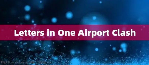 Letters in One Airport Clash Letters in One Airport Clash