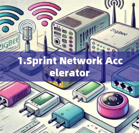 1.Sprint Network Accelerator