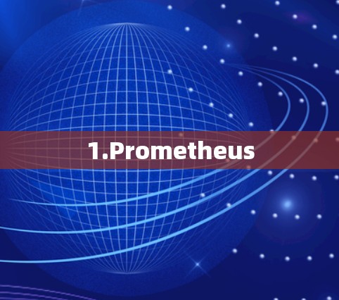 1.Prometheus 1.Prometheus